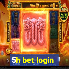 5h bet login